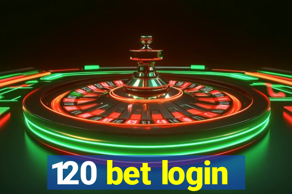 120 bet login